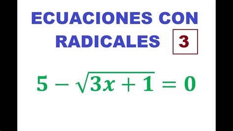3 Ecuaciones Con Radicales Irracionales 5 √3x 1 0 Youtube