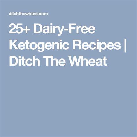 25 Dairy Free Ketogenic Recipes Ditch The Wheat Ketogenic Recipes