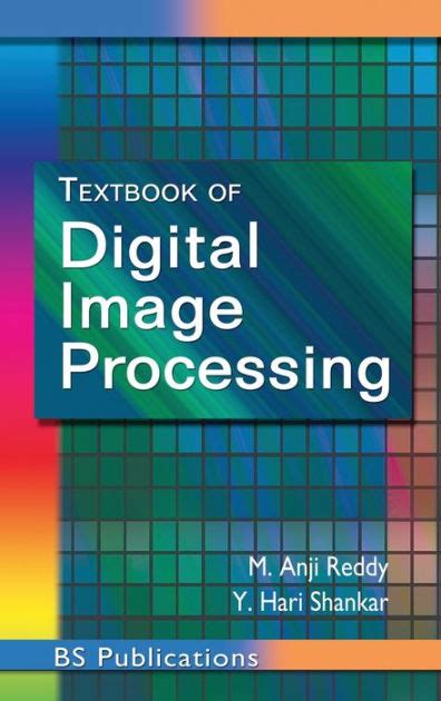 Textbook Of Digital Image Processing By M Anji Reddy Y Hari Shankar