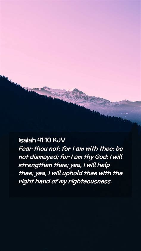 Isaiah 4110 Kjv Mobile Phone Wallpaper Fear Thou Not For I Am With