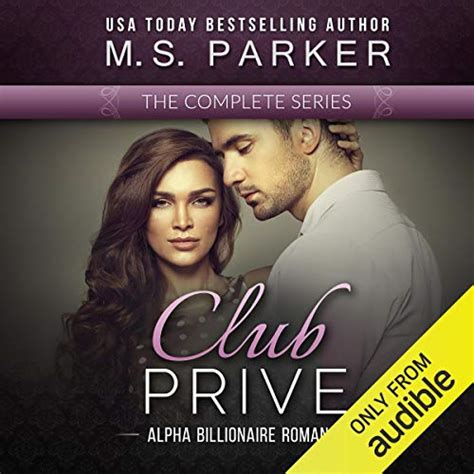 Club Prive Complete Series Box Set Alpha Billionaire Romance M S Parker Tess Irondale