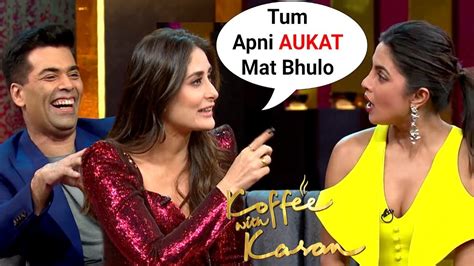 Kareena Kapoor Slams Priyanka Chopra On Koffee With Karan Season 6 Youtube