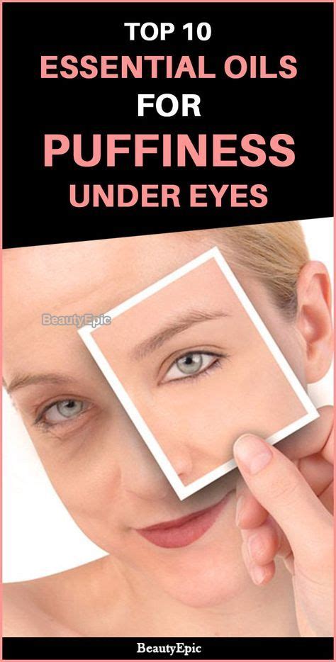 Top 10 Essential Oils To Reduce Puffiness Under Your Eyes With Images