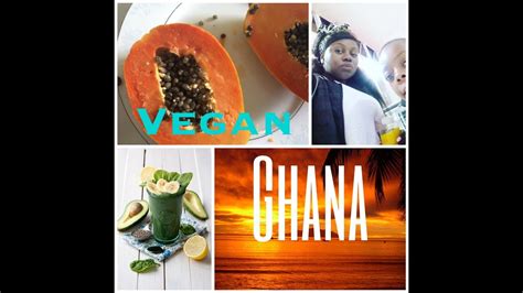 Vegan In Ghana 💛💚 Struggling To Be Vegan In Ghana Youtube