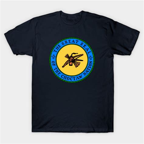 The Great Seal Of The Choctaw Nation Choctaw T Shirt Teepublic