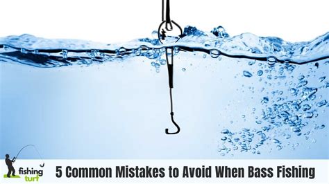 5 Common Bass Fishing Mistakes To Avoid Tips And Advices