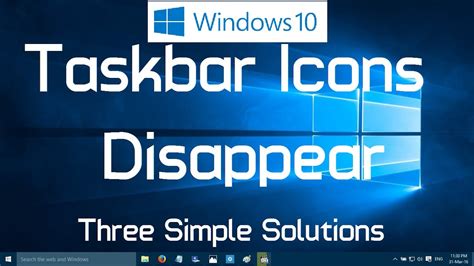 Taskbar Icons Disappear In Windows 10 Three Simple