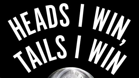 Heads I Win Tails I Win Aims To Make Investing Reliable