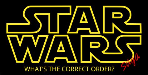 Correct order to watch Star Wars Movies | Film-O-Verse