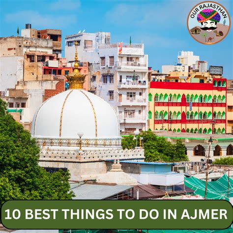 10 best things to do in ajmer travel agency in rajasthan