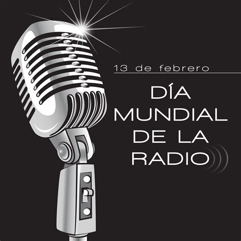 Día Mundial De La Radio Locutor De Radio Radio Estados Unidos De Mexico