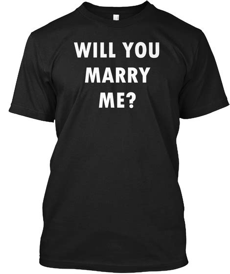Will You Marry Me Products Teespring
