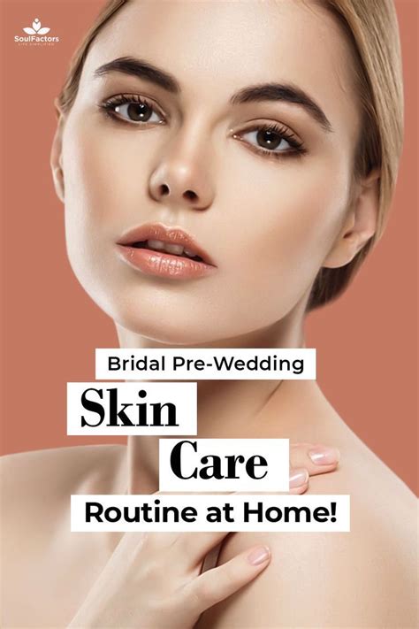 Bridal Pre Wedding Skin Care Routine At Home Wedding Skin Care