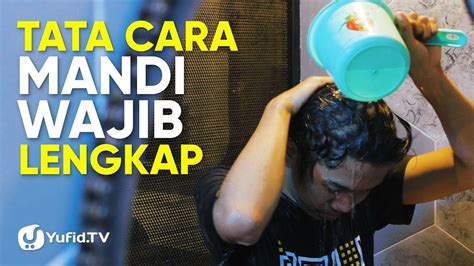 Fardlunya mandi ( mandi wajib ). Mandi Wajib Hanya Niat dan Mengguyurkan Air Seperti Mandi ...