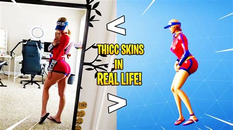 So These Fortnite Skins Must Be Thicc In Real Life