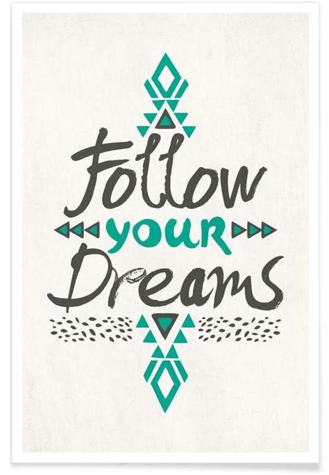 Follow Your Dreams Poster Juniqe