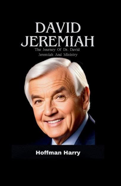 David Jeremiah The Journey Of Dr David Jeremiah And Ministry By