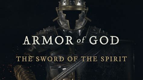 The Sword Of The Spirit Arming Yourself With The Word Of God Youtube