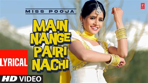 Lyrical Miss Pooja Main Nange Pairi Nachi New Punjabi Song T Series Youtube Music