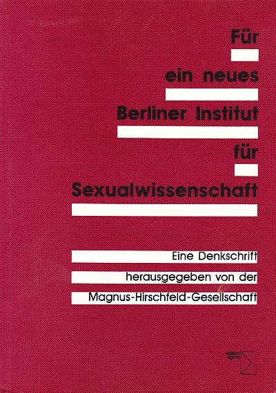 Für Ein Neues Berliner Institut Für Sexualwissenschaft