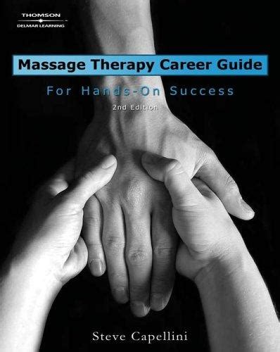 Massage Therapy Career Guide For Hands On Success 2006 Edition Open