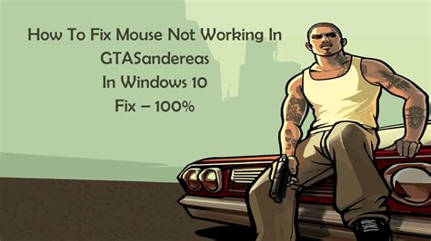 Gta San Andreas My Mouse Is Not Working How To Fix Gta San Andreas