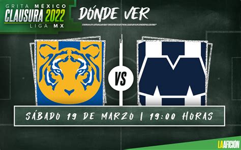 Tigres Vs Monterrey D Nde Y A Qu Hora Ver En Vivo Cl Sico Regio Hoy