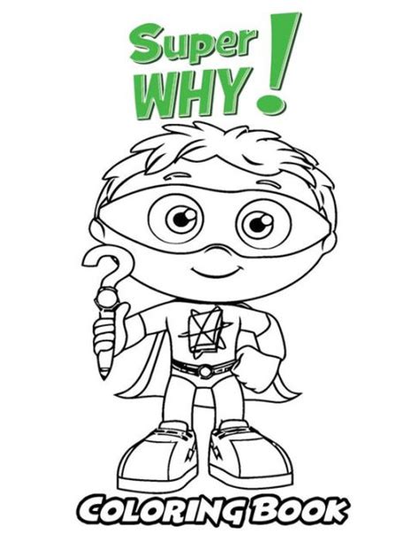 Super Why Coloring Book Coloring Book For Kids And Adults Activity