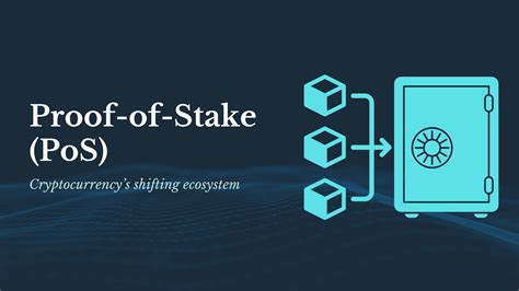Proof Of Stake Pos Cryptocurrencys Shifting Ecosystem Quardev