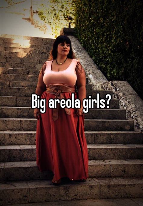 Big Areola Girls