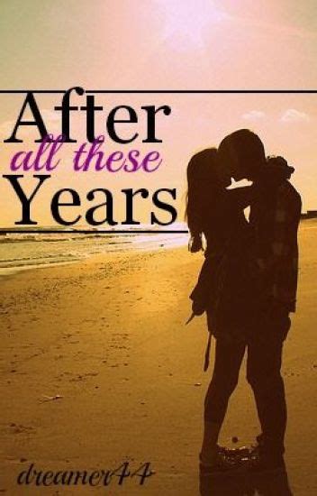 After All These Years Kay Wattpad