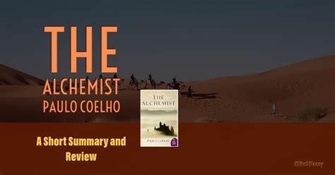 The Alchemist By Paulo Coelho A Short Summary And Review