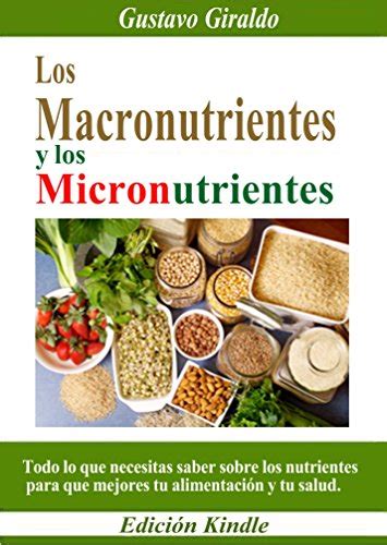 Amazon Los Macronutrientes Y Los Micronutrientes Todo Lo Que