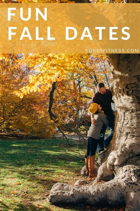 19 Fall Date Ideas That Will Make This Season Memorable Fall Fun