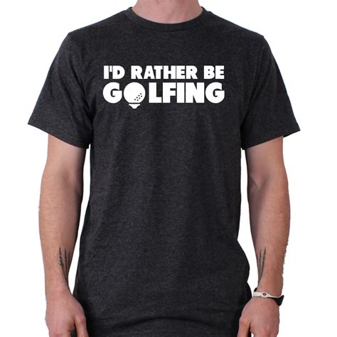 Id Rather Be Golfing Funny Golf T Shirt Bonkers Tees