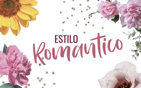 The Words Estilo Romantico Written In Spanish Surrounded By Flowers On A White Background