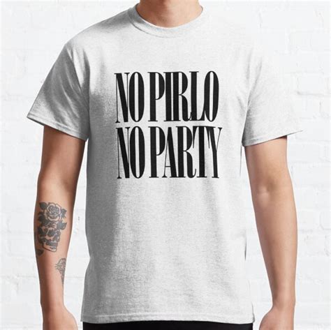 No Pirlo No Party T Shirt By Manser Redbubble