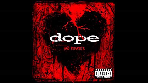 Dope No Regrets Full Album Youtube