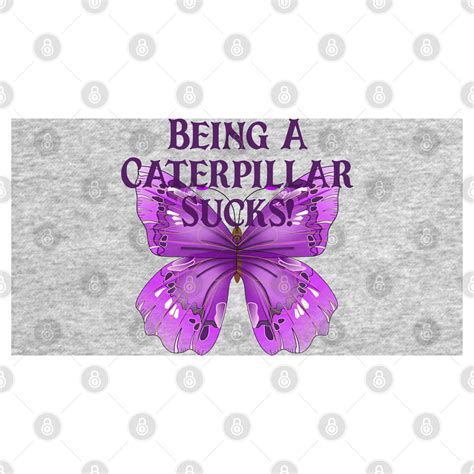 Butterfly Sayings Design Being A Caterpillar Sucks Butterfly Sayings Hoodie Teepublic