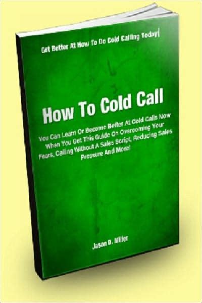 How To Cold Call You Can Learn Or Become Better At Cold Calls Now When