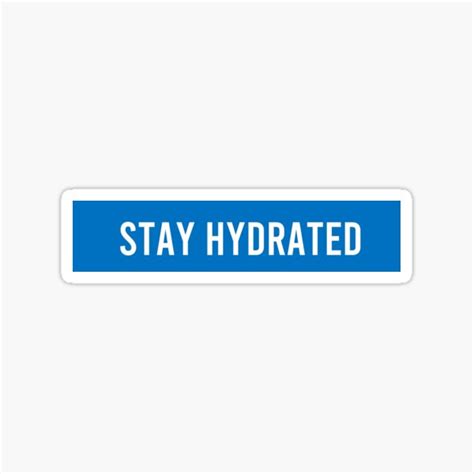Stay Hydrated Sticker By Coffeepolicy Redbubble