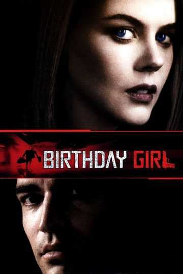 Birthday Girl 2001 Stream And Watch Online Moviefone