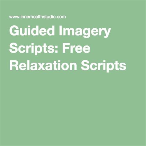 Guided Imagery Scripts Free Relaxation Scripts Guided Imagery