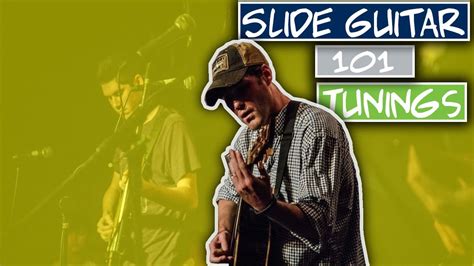 Beginner Slide Guitar Tips Open Tunings Youtube