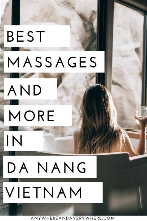 The Ultimate Treat Yourself Guide To Da Nang Best Massage More Vietnam Travel Guide Da