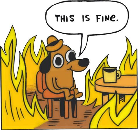 This Is Fine This Is Fine Dog Cute Drawings Cartoon Pics