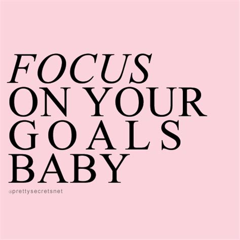 Focus On Your Goals Quotes