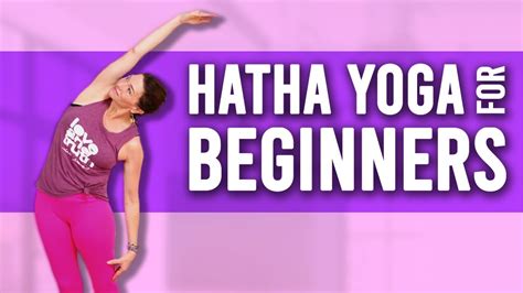 Hatha Yoga For Beginners Youtube