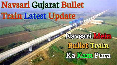 navsari gujarat bullet train new update 3 5 km girder launch mumbai ahmedabad bullet train