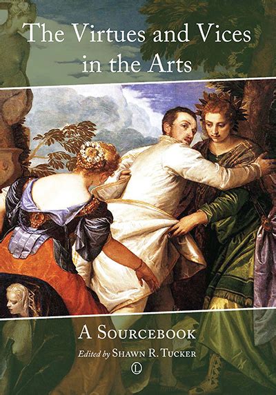 The Virtues And Vices In The Arts A Sourcebook